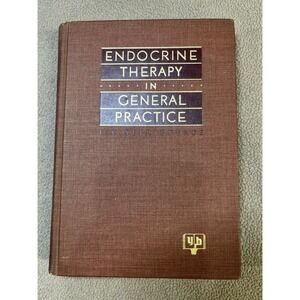 Endocrine Therapy‎ in General Practice Hardcover Book Elmer L Sevringhaus MD